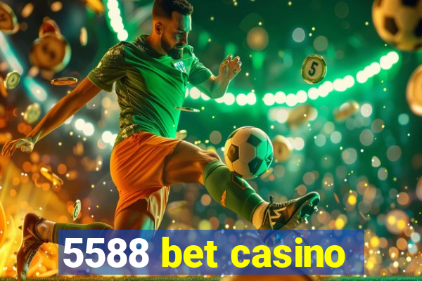 5588 bet casino